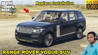 GTA 5 : HOW TO INSTALL RANGE ROVER VOGUE SUV MOD🔥🔥🔥