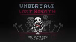 UNDERTALE: Last Breath - The Slaughter Continues (Remastered)
