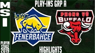 FB vs PVB Highlights | MSI 2019 Play-In Stage - Group A Day 1 | 1907 Fenerbahce vs Phong vũ Buffalo