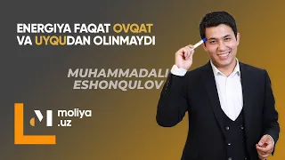 Energiya faqat ovqat va uyqudan olinmaydi ! Muhammadali Eshonqulov