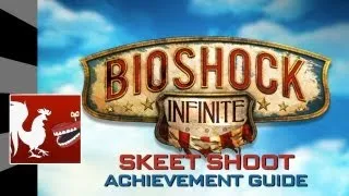 Bioshock Infinite - Skeet Shoot Guide | Rooster Teeth