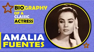 AMALIA FUENTES Biography: Pinakamagandang Artista Noon KILALANIN