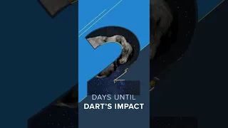 #SHORTS #DARTMission | 48 hours until DART impact | ☄️💥🛰 |
