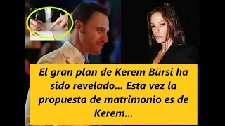 Kerem Bürsi's grand plan has been revealed... This time the marriage proposal is from Kerem...