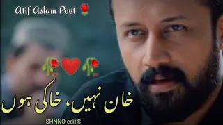 Atif Aslam Best Poet 🌹Khan nhi Khaki Hon 🥀 Sang-e-Mah Best Scene With Lyrics 💯