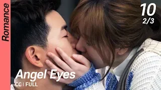 [CC/FULL] Angel Eyes EP10 (2/3) | 엔젤아이즈