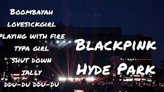 blackpink | 30 mins BST Hyde Park