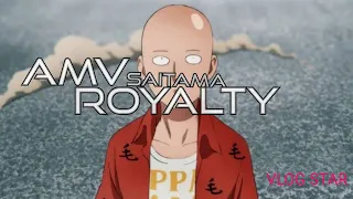 Saitama [One Man Punch]AMV///Royalty