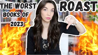 The 🔥 ROAST🔥 of the worst books I read in 2023