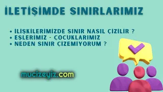 İLETİŞİMDE SINIRLARIMIZ - ESRA YILDIRIM