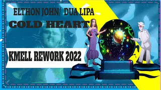 Elton John, Dua Lipa - Cold Heart (Kmell Rework 2022) #EltonJohn #DuaLipa