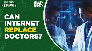 What If Your Doctor Is A Deepfake? | Health Wealth, Ep 43| India Today Podcasts