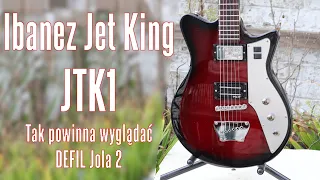 Ibanez JTK1 Jet King   tak powinna wyglądać DEFIL Jola 2   FOG