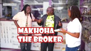 Makhoha The Broker