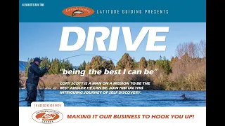DRIVE - The Cory Scott story. 'Being the best I can be' FLY FISHING NZ