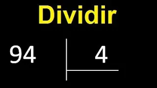 Dividir 94 entre 4 , division inexacta con resultado decimal  . Como se dividen 2 numeros