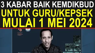 3 Kabar gembira resmi dari Kemdikbud untuk guru sertifikasi dan non sertifikasi mulai 1 Mei 2024