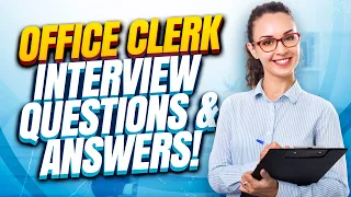 OFFICE CLERK Interview Questions & Answers! (How to Pass an Office Clerk Job Interview!)