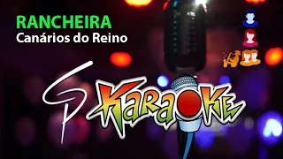 Karaokê Canários do Reino - Rancheira