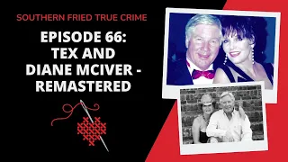 REMASTERED Episode 66: Tex and Diane McIver