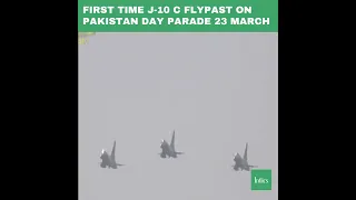 First time J-10 C Fly-past On Pakistan Day Parade 23 March