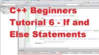 C++ Tutorial for Beginners 6 - If and Else Statements