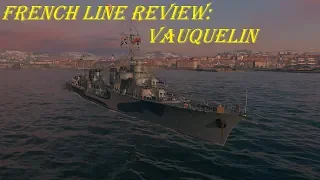 French Line Review: Vauquelin - World of Warships - #WoWS - #Vauquelin - #FrenchDD - #Review