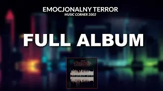 TILT - Emocjonalny terror | Cały Album | Music Corner (2002)