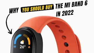 Why You Should Buy The Mi Band 6 in 2022