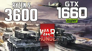 War Thunder on Ryzen 5 3600 + GTX 1660 SUPER 1080p, 1440p benchmarks!
