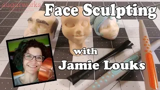Learn Face Sculpting with Jamie Louks!