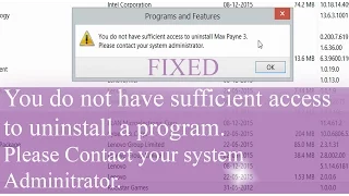 You Do Not Have Sufficient Access to Uninstall a program  Please Contact Your System Administrator