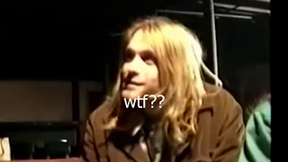 Nirvana WTF moment - Krist is bullying Kurt, Kurt feels sad