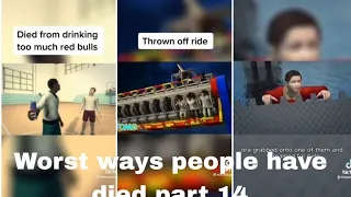 Worst ways people have died part14