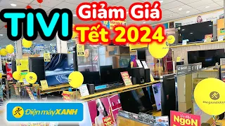 TIVI ĐIỆN MÁY XANH GIẢM GIÁ GIÁ RẺ NHẤT NĂM 2024