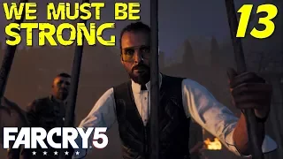 We Must Be Strong (Kill the Final Target Before Time Runs Out) | Mission Walkthrough | Far Cry 5
