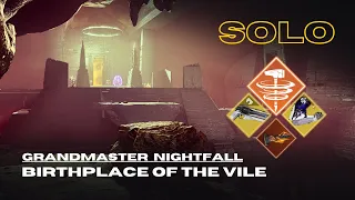 Solo Grandmaster Nightfall "Birthplace of the Vile" with Consecration Solar Titan Build - Destiny 2