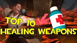 TF2 - Top 10 Healing Weapons!