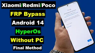 All Xiaomi/Redmi/Poco FRP Bypass Android 14 HyperOs Without PC | Xiaomi HyperOs FRP Unlock New Trick