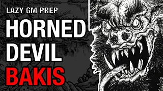 Horned Devil Bakis – Shadowdark Gloaming Session 28 Lazy GM Prep