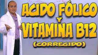 ÁCIDO FÓLICO Y VITAMINA B12 - Todo lo que necesita saber (versión corregida)