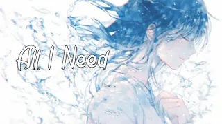 Nightcore - All I Need (Slushii)