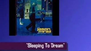 Jason Mraz - Sleeping To Dream