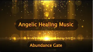 Opening Up The Abundance Gate || Remove All Toxic Emotions  || Attract Luck , Wealth & Prosperity