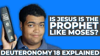 Is Jesus a Prophet Like Moses? | The Bible Explained Deuteronomy 18:15-22