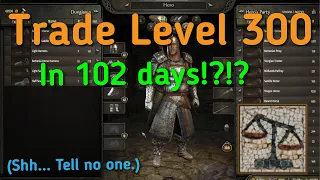 Guide to get Trade Level 300... Fast - Bannerlord