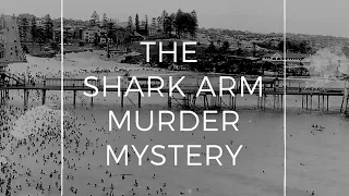 The Shark Arm Murders - Unsolved Mystery