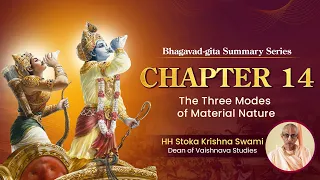 Bhagavad Gita Summary Series | Chapter 14