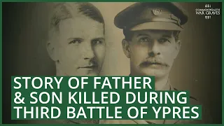 The father and son killed in the Third Battle of Ypres | Commonwealth War Graves Commission | #CWGC