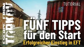 Fünf Tipps zum Start - Erfolgreicher Einstieg in Escape from Tarkov - Tutorial (Deutsch)